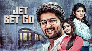 Jet Set Go Full Movie 4K  Natural Star Nani Surabhi Nivetha Thomas  South Thriller Movie [upl. by Grefe]