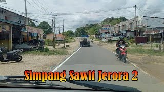 simpang sawit jerora 1 [upl. by Igig301]