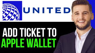 HOW TO ADD UNITED FLIGHT TICKET TO APPLE WALLET 2024UPDATED [upl. by Bergeman409]