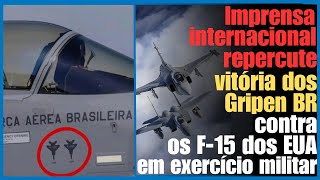 Imprensa internacional repercute a vitória dos caças Gripen E da FAB contra os F15 dos EUA no Cruzex [upl. by Eduino704]