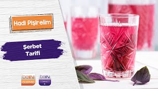 🥤 Şerbet Tarifi  Fehmi Samancı amp Kübra Nur Altıntaş  Hadi Pişirelim [upl. by Rinum]