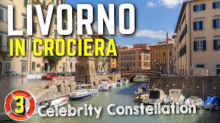 Visitiamo LIVORNO in crociera a bordo di Celebrity Constellation  Ep 3 [upl. by Jenne]