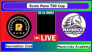 Recreation Club vs Mavericks Academy Match 21 Ecole Pune T20 Cup Live Cricket Score [upl. by Ryder231]