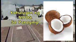 KAHULUGAN NG NIYOG SA PANAGINIP [upl. by Normi]