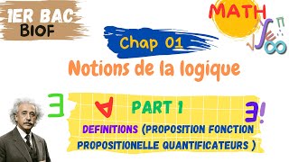 1Bac Biof  Notions de Logique  Ep01 Proposition  Fonction Propositionelle  quantificateurs [upl. by Gudrin]