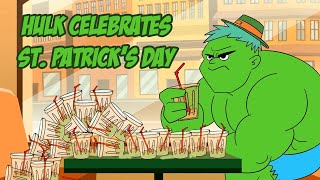 HULK ST PATRICKS DAY [upl. by Fredella207]