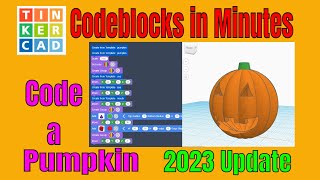 Tinkercad Codeblocks Pumpkin 2023 edition Just in Time for Spooky Szn [upl. by Agnola]