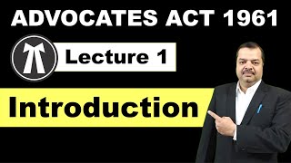 The Advocates Act 1961  Introduction  Lecture 1  CLAT  DULLB CUETLegal Studies [upl. by Nalla]