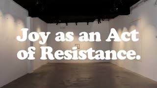 Joy as an Act of Resistance London Exhibition [upl. by Ackerley]