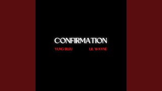 Confirmation feat Lil Wayne [upl. by Nestor]