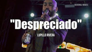 Lupillo Rivera  Despreciado LETRA [upl. by Neerhtak]