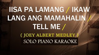 IISA PA LAMANG  IKAW LANG ANG MAMAHALIN  TELL ME  JOEY ALBERT MEDLEY  COVERCY [upl. by Cornell]