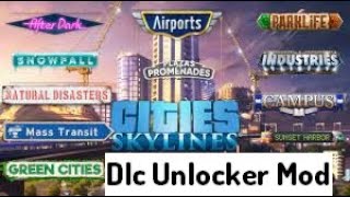 City Skylines ALL DLC UNLOCKER MOD STILL WORKS [upl. by Ellesig560]