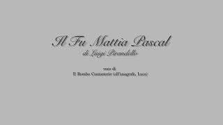 Audiolibro Il Fu Mattia Pascal  parte 12 [upl. by Hbaruas192]