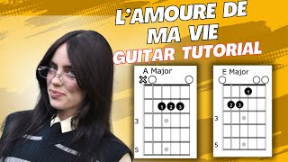 Lamoure De Ma Vie Billie Eilish Guitar Tutorial [upl. by Ainoval621]