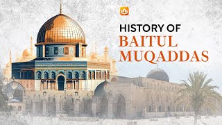 History of bait ul muqaddas … [upl. by Lawrenson]