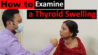 Clinical Examination of Thyroid Gland Swelling Step by Step Demonstration [upl. by Vasti727]