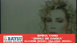 Semiha Yankı  Seninle Bir Dakika Official Video [upl. by Schild]