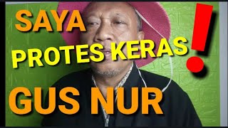 Video 1412442 SAYA quotPROTES KERASquot GUS NUR [upl. by Elyrpa]