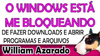 O Windows está bloqueando seus downloads etc [upl. by Nedry]