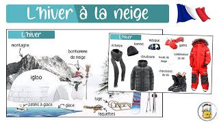 Apprendre Le Vocabulaire De La Neige En Français  LHiver À La Neige  Le Français En Images [upl. by Anid311]