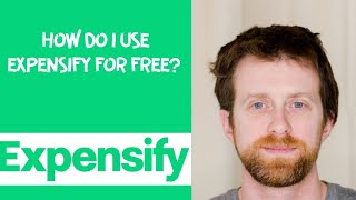 How do I use Expensify for free [upl. by Nessie]