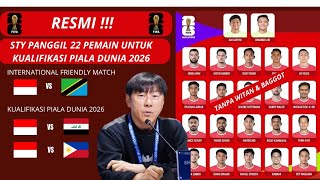 RESMI STY PANGGIL 22 PEMAIN UNTUK KUALIFIKASI PIALA DUNIA 2026  Indonesia Vs Tanzania [upl. by Mella206]