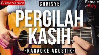 Pergilah Kasih Karaoke Akustik  Chrisye Female Key  HQ Audio [upl. by Vigen644]