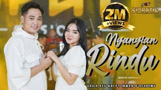 NYANYIAN RINDU  LAILA AYU KDI ft IRWAN DACADEMY  SIMPATIK MUSIC [upl. by Eanom]