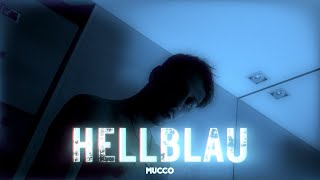 MUCCO  HELLBLAU Official Video [upl. by Ifar]