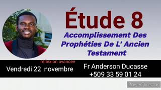 Étude 8 Accomplissement des prophéties de lancien testament  Vendredi 22 novembre [upl. by Icken]