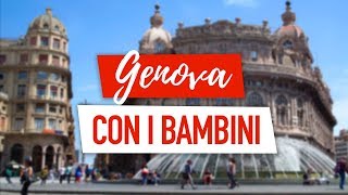 GENOVA CON I BAMBINI 10 Cose Belle da Fare a Genova con i Bimbi [upl. by Meit468]