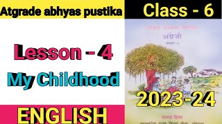 Atgrade abhyas pustika 2023 ll Class 6 ll Lesson 4 ll My Childhood [upl. by Seditsira881]