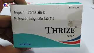 Thrize Tablet  Trypsin Bromelain and Rutoside Trihydrate Tablet  Thrize Tablet Use Benefits Dosage [upl. by Sllew]