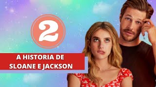 A HISTORIA DE SLOANE E JACKSON AMOR COM DATA MARCADA PARTE 2 REAGINDO Nada Faz Sentido [upl. by Marlow]