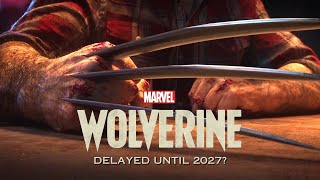 Marvels Wolverine Being Delayed Until 2027 [upl. by Ardnoyek]