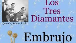 Los Tres Diamantes Embrujo  letra y acordes [upl. by Ahsratal]