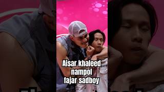 Aisar khaledd nampol fajar sadboy fajarsadboy aisarkhaledd shortvideo [upl. by Elata]