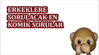 ERKEKLERE SORULACAK EN KOMİK SORULAR [upl. by Airaet]