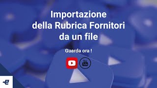 Eurofatturait  Importazione della rubrica Fornitori da un file [upl. by Wanonah203]