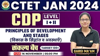 CTET 2024 Jan  CTET CDP  Principle of development amp Stages CDP By Gargi Mam CTET Level 1 amp 2 [upl. by Otreblasiul]