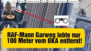 RAFMann Garweg lebte nur 100 Meter vom BKA entfernt [upl. by Kylynn]