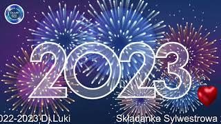 ❤️★Składanka Sylwestrowa 2022 2023 Dj Luki★💙 [upl. by Pell]