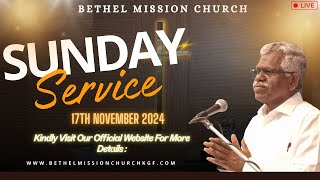 Bethel Mission Church is Live  Sunday Service  17TH NOVEMBER 2024 [upl. by Elleda278]