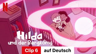 Hilda und der Bergkönig Clip 6  Trailer auf Deutsch  Netflix [upl. by Leiad]