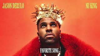 Jason Derulo  Favorite Song Official Audio [upl. by Eelyme]