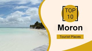 Top 10 Best Tourist Places to Visit in Moron  Cuba  English [upl. by Clarine]