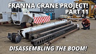 Disassembling the Boom  Franna Crane Project  Part 11 [upl. by Persons997]