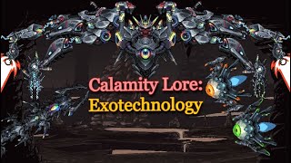 Calamity Lore Exotechnology [upl. by Kalam]