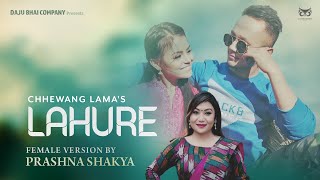 Lahure  Female Version By Prashna Shakya Ft Chhewang X Alisha  Full Story [upl. by Dnumsed]